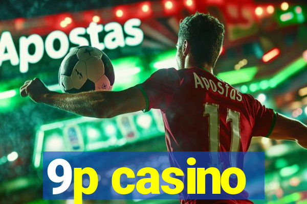 9p casino